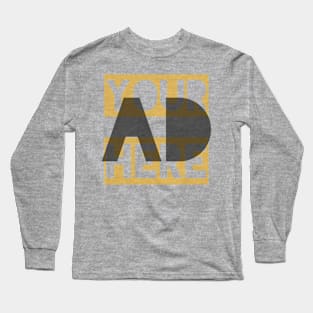 Your Ad Here Long Sleeve T-Shirt